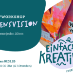 Kreativworkshop HERZENSVISION - für Erwachsene jeden Alters