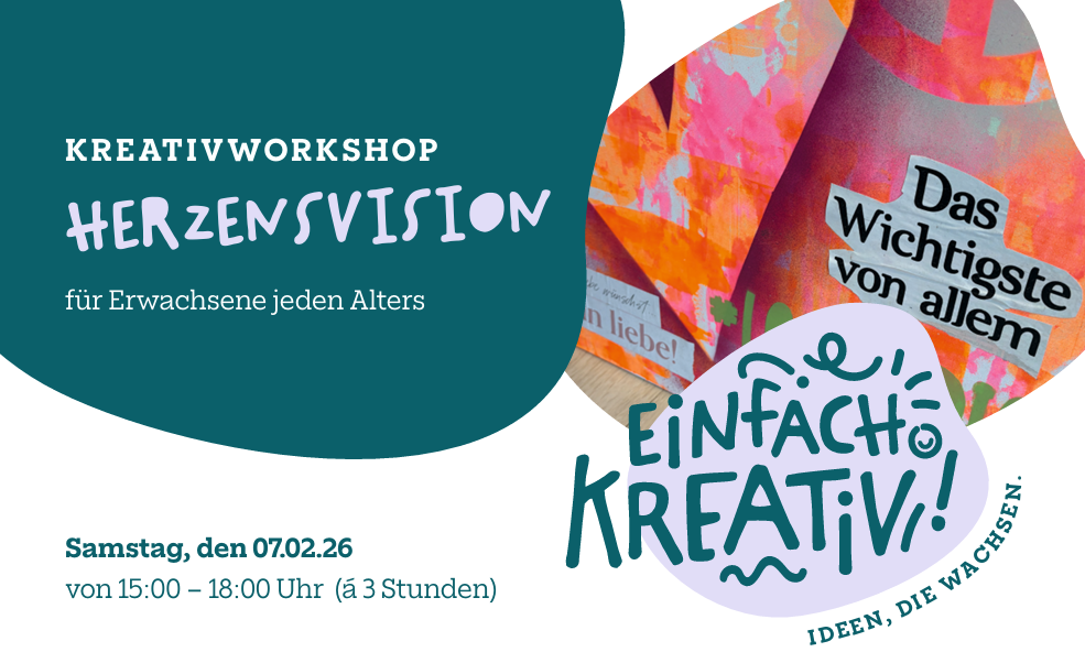 Kreativworkshop HERZENSVISION - für Erwachsene jeden Alters